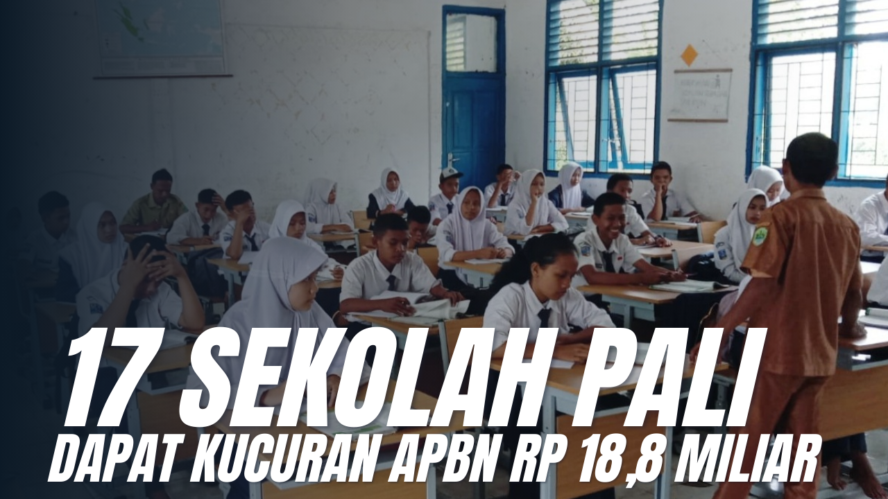 17 Sekolah di PALI Dapat Kucuran Rp18,86 Miliar dari APBN 2025, Kejaksaan Tegaskan Pengawalan Ketat