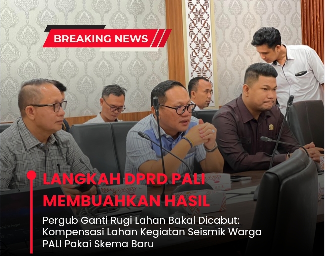 Langkah DPRD PALI Membuahkan Hasil, Usulan Revisi Pergub Tentang Ganti Rugi Lahan Disetujui Pemprov Sumsel